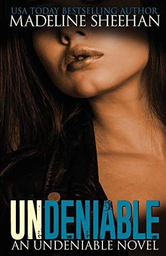 Cover of Undeniable by Madeline Sheehan