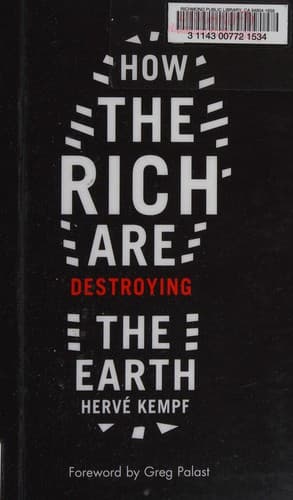 Cover of How the rich are destroying the Earth by Hervé Kempf