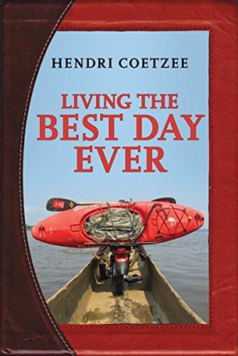 Cover of Living the Best Day Ever by Hendri Coetzee