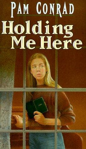 Cover of Holding me here by Pam Conrad