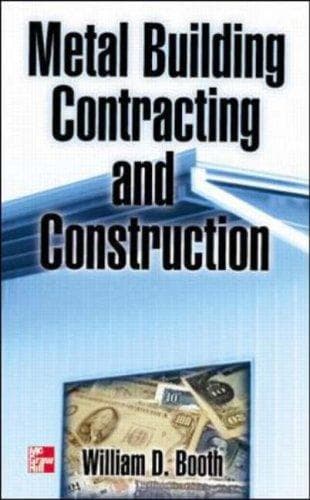 Cover of Metal building contracting and construction by W. D. Booth