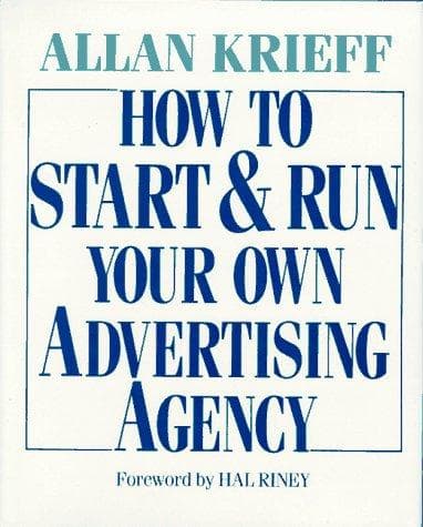 Cover of How to start and run your own advertising agency by Allan Krieff