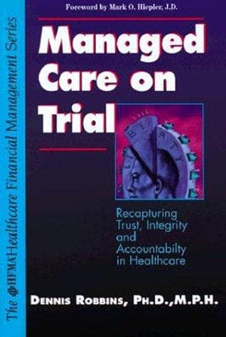 Cover of Managed care on trial by Dennis A. Robbins