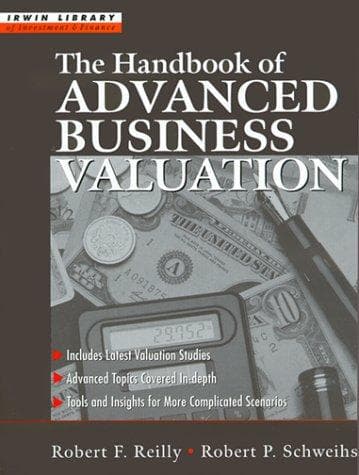 Cover of The Handbook of Advanced Business Valuation by Robert F. Reilly