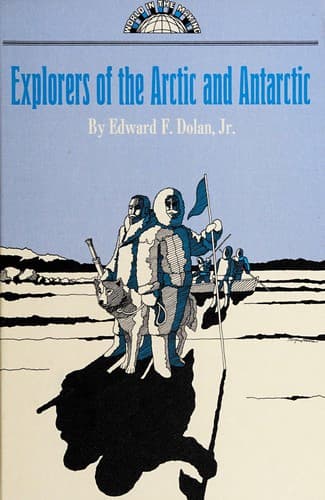 Cover of Explorers of the Arctic and Antarctic by Edward F. Dolan
