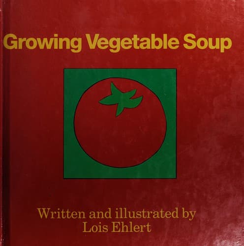 Cover of Growing Vegetable Soup by Lois Ehlert