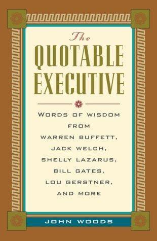 Cover of The Quotable Executive by John A. Woods