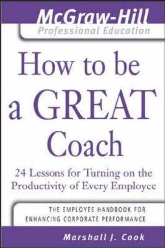 Cover of How to Be A Great Coach by Marshall J. Cook