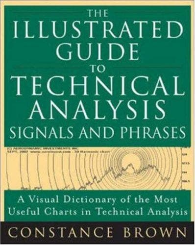 Cover of The illustrated guide to technical analysis signals and phrases by Constance M. Brown