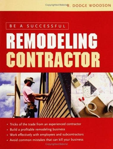Cover of Be a successful remodeling contractor by R. Dodge Woodson