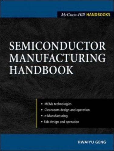 Cover of Semiconductor Manufacturing Handbook (McGraw-Hill Handbooks) by Hwaiyu Geng