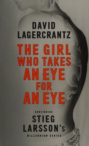 Cover of The Girl Who Takes an Eye for an Eye by David Lagercrantz