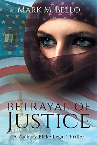 Cover of Betrayal of Justice by Mark M. Bello