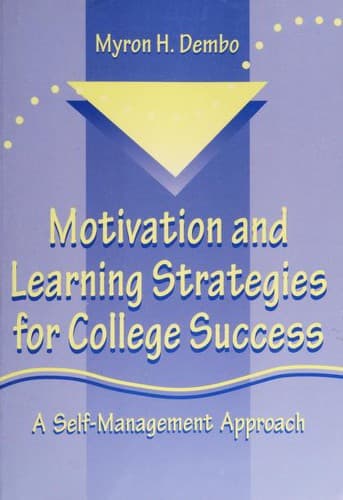 Cover of Motivation and learning strategies for college success by Myron H. Dembo