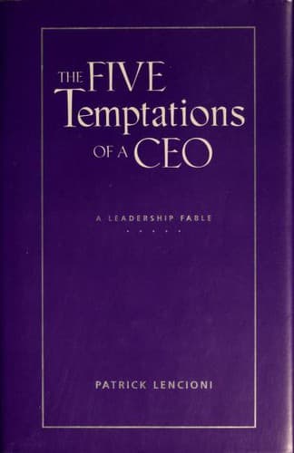Cover of The five temptations of a CEO by Patrick Lencioni