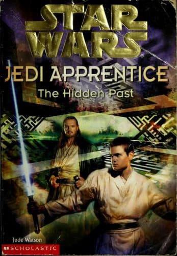 Cover of Star Wars - Jedi Apprentice - The Hidden Past by Jude Watson