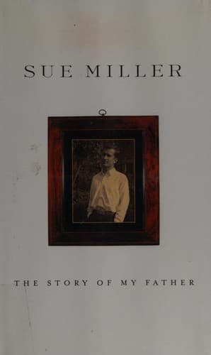 Cover of The story of my father by Sue Miller