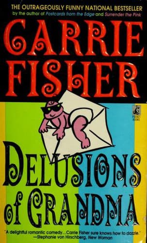 Cover of Delusions of Grandma by Carrie Fisher