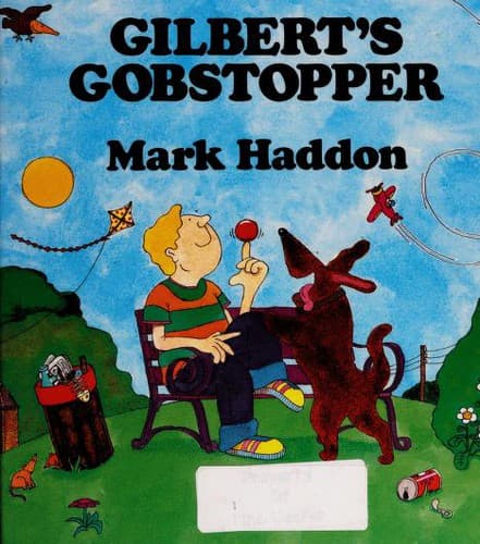 Cover of Gilbert's gobstopper by Mark Haddon