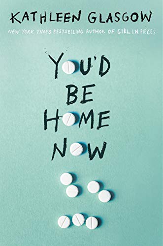 Cover of You'd Be Home Now by Kathleen Glasgow