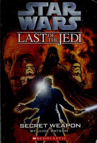 Cover of Star Wars - Last of the Jedi - Secret Weapon by Jude Watson