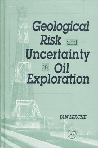 Cover of Geological risk and uncertainty in oil exploration by I. Lerche