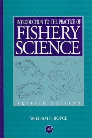 Cover of Introduction to the practice of fishery science by William F. Royce