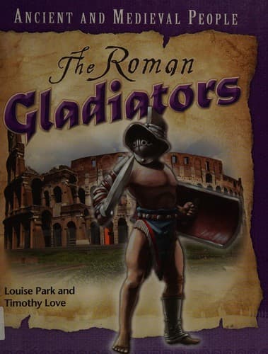 Cover of The Roman gladiators by Louise Park