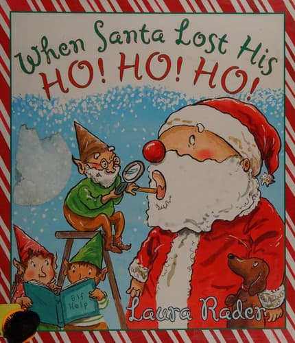 Cover of When Santa lost his ho! ho! ho! by Laura Rader