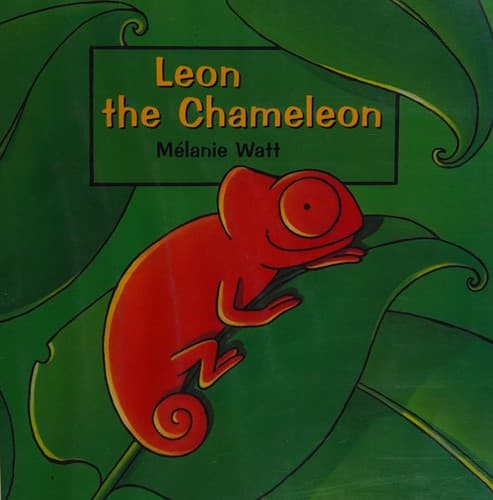 Cover of Leon the chameleon by Melanie Watt