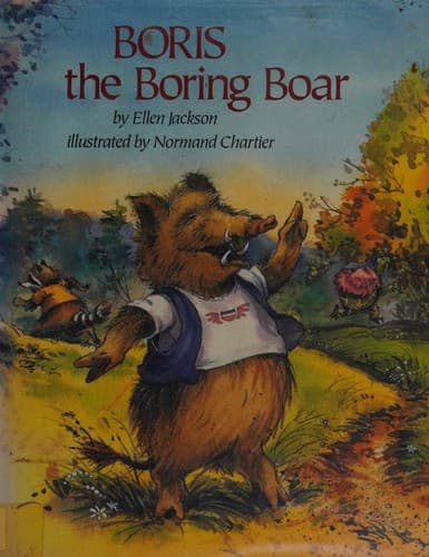 Cover of Boris the boring boar by Ellen Jackson