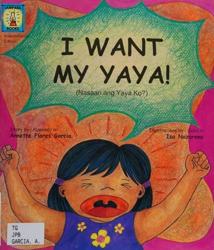Cover of I want my yaya! = by Annette Flores Garcia