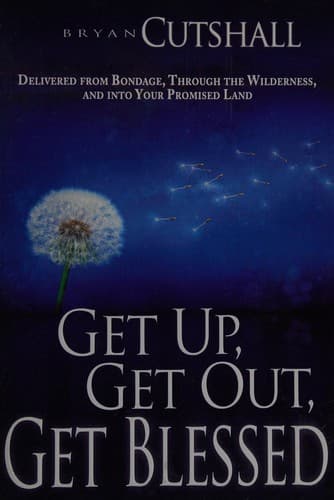 Cover of Get up, get out, get blessed by Bryan Cutshall