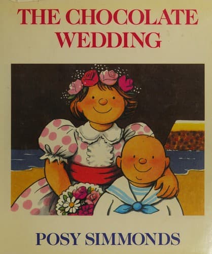 Cover of The chocolate wedding by Posy Simmonds