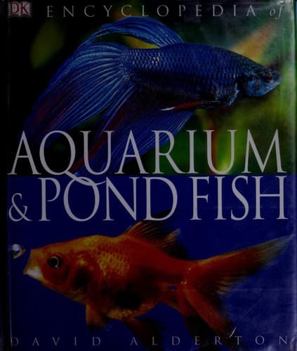 Cover of Encyclopedia of aquarium & pond fish by David Alderton