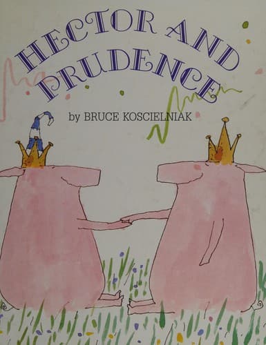 Cover of Hector & Prudence by Bruce Koscielniak