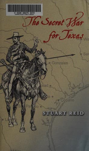 Cover of The secret war for Texas by Stuart Reid