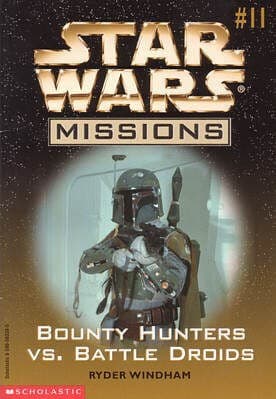 Cover of Star Wars - Missions - Bounty Hunters vs. Battle Droids by Ryder Windham
