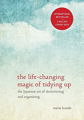 Cover of The Life-Changing Magic of Tidying Up: The Japanese Art of Decluttering and Organizing by Marie Kondō