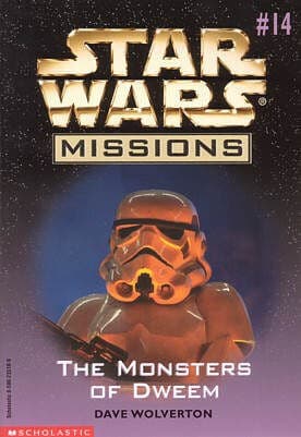 Cover of Star Wars - Missions - The Monsters of Dweem by Dave Wolverton