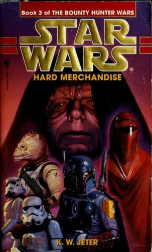 Cover of Star Wars - The Bounty Hunter Wars - Hard Merchandise by K. W. Jeter