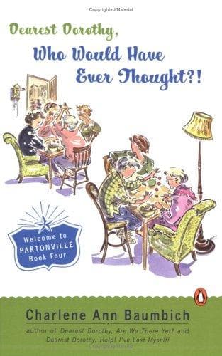 Cover of Dearest Dorothy, who would have ever thought? by Charlene Ann Baumbich