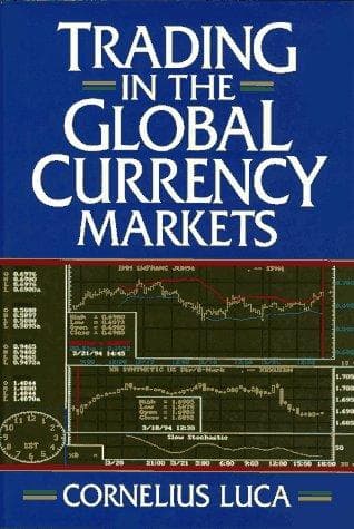 Cover of Trading in the global currency markets by Cornelius Luca