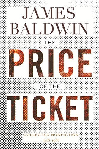 Cover of The price of the ticket by James Baldwin