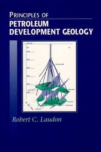 Cover of Principles of petroleum development geology by Robert C. Laudon