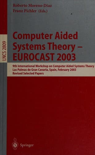 Cover of Computer aided systems theory--EUROCAST 2003 by International Workshop on Computer Aided Systems Theory (9th 2003 Las Palmas, Canary Islands)