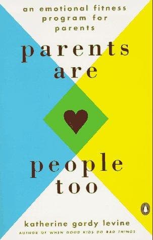 Cover of Parents are people too by Katherine Gordy Levine