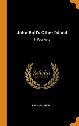 Cover of John Bull's Other Island by George Bernard Shaw