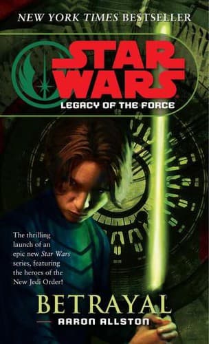 Cover of Star Wars - Legacy of the Force - Betrayal by Aaron Allston