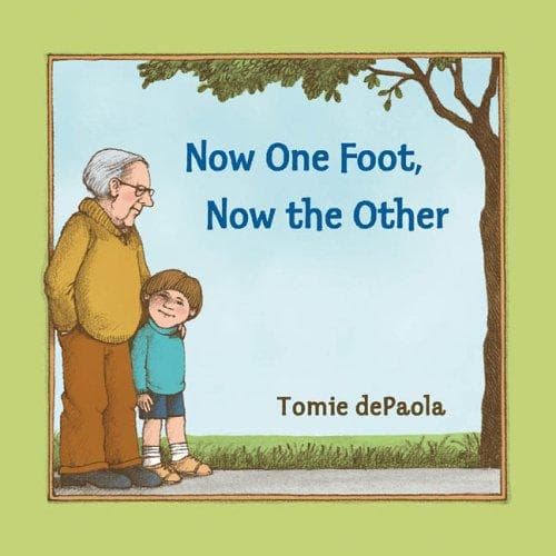 Cover of Now One Foot, Now the Other by Tomie dePaola